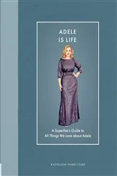 Book cover of Adele Is Life by Unknown