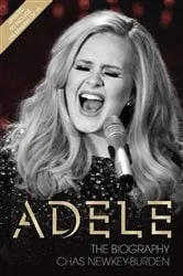 Book cover of Adele - The Biography: Updated to include the making of 25 by Chas Newkey-Burden