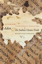 Book cover of Aden and the Indian Ocean Trade by Roxani Eleni Margariti