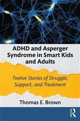 Book cover of ADHD and Asperger Syndrome in Smart Kids and Adults by Thomas E. Brown