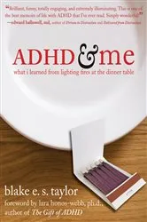 Book cover of ADHD and Me by Blake E. S. Taylor