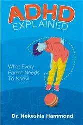 Book cover of ADHD Explained by Edward Hallowell