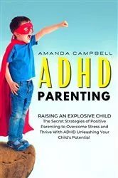Book cover of ADHD Parenting by Amanda Campbell
