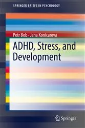 Book cover of ADHD, Stress, and Development by Petr Bob