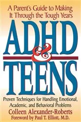 Book cover of ADHD & Teens by Colleen Alexander-Roberts
