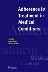 Book cover of Adherance to Treatment in Medical Conditions by Lynn Myers