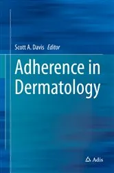 Book cover of Adherence in Dermatology by Scott A. Davis
