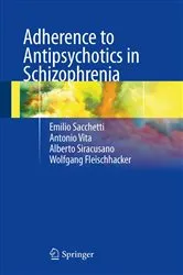 Book cover of Adherence to Antipsychotics in Schizophrenia by Emilio Sacchetti