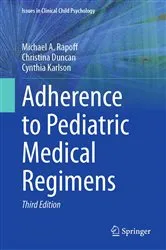 Book cover of Adherence to Pediatric Medical Regimens (3rd ed.) by Michael A. Rapoff