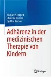 Book cover of Adhärenz in der medizinischen Therapie von Kindern by Michael A. Rapoff