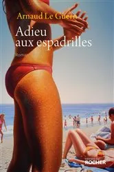 Book cover of Adieu aux espadrilles by Arnaud Le Guern