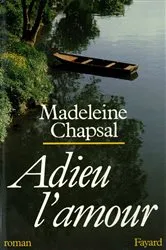 Book cover of Adieu l'amour by Madeleine Chapsal