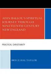 Book cover of Adin Ballou's Spiritual Journey through Nineteenth-Century New England by Bryce Hal Taylor