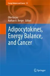 Book cover of Adipocytokines, Energy Balance, and Cancer by Ofer Reizes