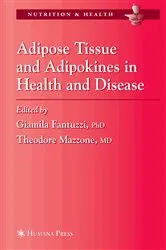 Book cover of Adipose Tissue and Adipokines in Health and Disease by Giamila Fantuzzi