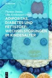 Book cover of Adipositas, Diabetes und Fettstoffwechselstörungen im Kindesalter by Thomas Danne