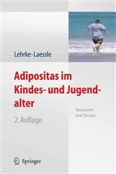 Book cover of Adipositas im Kindes- und Jugendalter (2nd ed.) by Sonja Lehrke