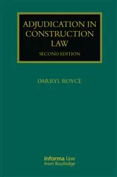 Book cover of Adjudication in Construction Law (2nd ed.) by Darryl Royce