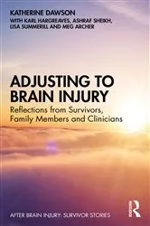 Book cover of Adjusting to Brain Injury by Katherine Dawson