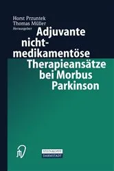 Book cover of Adjuvante nichtmedikamentöse Therapieansätze bei Morbus Parkinson by Horst Przuntek