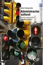 Book cover of Administración cultural by Héctor Schargorodsky