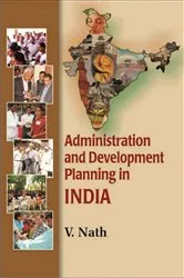 Book cover of Administration and Development Planning in India by V Nath