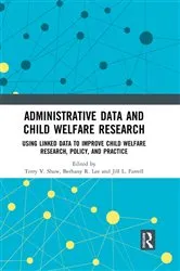 Book cover of Administrative Data and Child Welfare Research by Terry Shaw