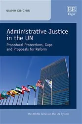 Book cover of Administrative Justice in the UN by Niamh Kinchin