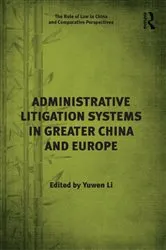 Book cover of Administrative Litigation Systems in Greater China and Europe by Yuwen Li