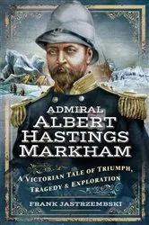 Book cover of Admiral Albert Hastings Markham by Unknown