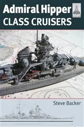 Book cover of Admiral Hipper Class Cruisers by Steve Backer