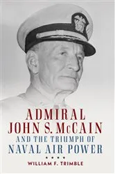 Book cover of Admiral John S. McCain and the Triumph of Naval Ai by Unknown