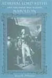 Book cover of Admiral Lord Keith and the Naval War against Napoleon by Kevin D McCranie