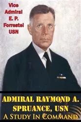 Book cover of Admiral Raymond A. Spruance, USN; A Study In Command by Unknown