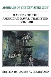 Book cover of Admirals of the New Steel Navy by James C Bradford