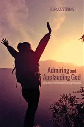 Book cover of Admiring and Applauding God by Unknown