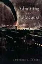 Book cover of Admitting the Holocaust by Lawrence L. Langer