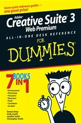 Book cover of Adobe Creative Suite 3 Web Premium All-in-One Desk Reference For Dummies by Damon Dean