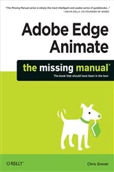 Book cover of Adobe Edge Animate: The Missing Manual by Chris Grover