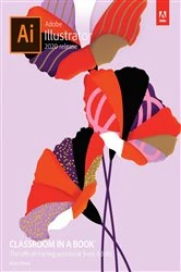 Book cover of Adobe Illustrator Classroom in a Book (2020 release) by Brian Wood