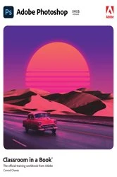 Book cover of Adobe Photoshop Classroom in a Book (2023 release) by Conrad Chavez