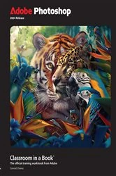 Book cover of Adobe Photoshop Classroom in a Book 2024 Release by Conrad Chavez