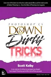 Book cover of Adobe Photoshop CS Down & Dirty Tricks by Scott Kelby