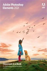 Book cover of Adobe Photoshop Elements 2021 Classroom in a Book by Jeff Carlson