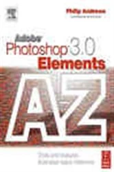 Book cover of Adobe Photoshop Elements 3.0 A - Z by Philip Andrews