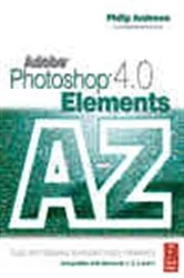 Book cover of Adobe Photoshop Elements 4.0 A to Z by Philip Andrews
