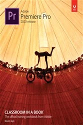 Book cover of Adobe Premiere Pro Classroom in a Book (2020 release) by Maxim Jago