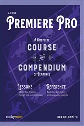 Book cover of Adobe Premiere Pro by Ben Goldsmith