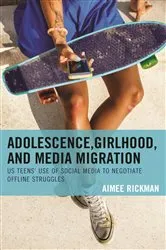 Book cover of Adolescence, Girlhood, and Media Migration by Aimee Rickman