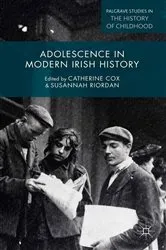 Book cover of Adolescence in Modern Irish History by Catherine Cox